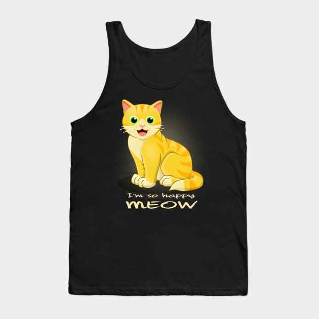 I'm so Happy, MEOW Tank Top by canzyartstudio